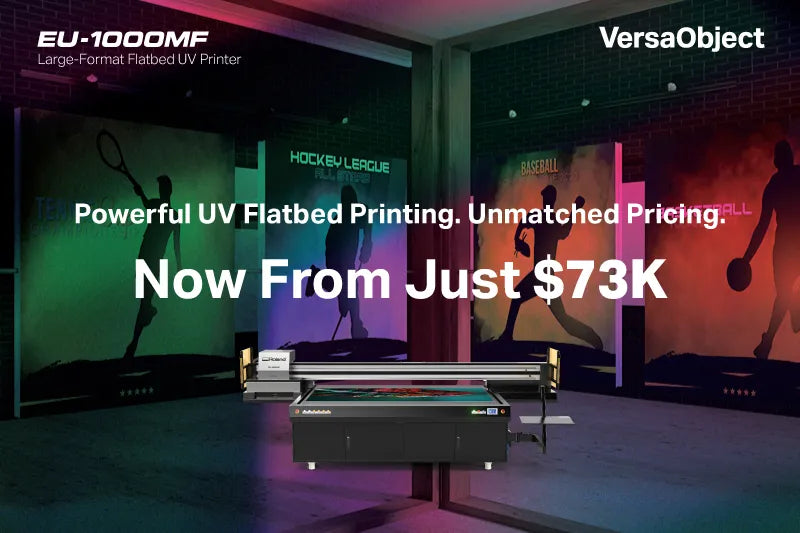 Powerful UV Flatbed Printing. Unmatched pricing. Now From Just $73K