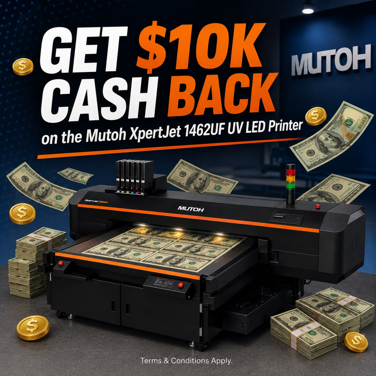 Mutoh XpertJet 1462UF UV LED printer shown in a promotional ad with large text reading 'GET $10K CASH BACK,' floating dollar bills, stacks of cash, and gold coins around it.
